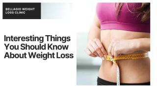 Interesting Things You Should Know About Weight Loss.pptx